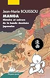 Manga : Histoire et univers de la bande dessinée japonaise by 