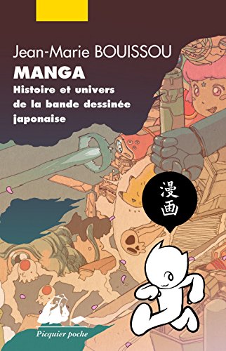 Manga : Histoire et univers de la bande dessinée japonaise by Jean-Marie Bouissou