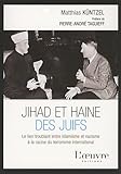 Djihad et haine des Juifs (French Edition) by 