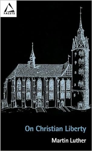 On Christian Liberty Text Only Softcover Ed Edition By M Luther H J Grimm W A Lambert M Luther H J Grimm W A Lambert Amazon Com Books