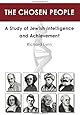 The Chosen People: A Study of Jewish Intelligence and Achievement