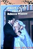 Front cover for the book Bride of My Heart by Rebecca Winters