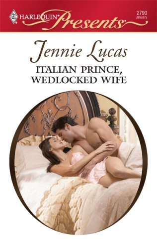 Italian Prince, Wedlocked Wife (Red-Hot Revenge)