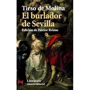 El burlador de sevilla y convidado de piedra (Literatura) (Spanish Edition)