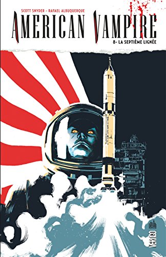 Download American Vampire 08 : La septième lignée (Vertigo classiques) (French Edition)