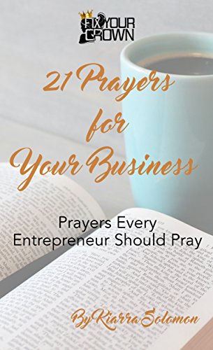 21 Prayers For Your Business Prayers Every Entrepreneur - 