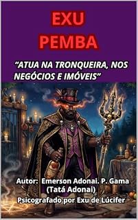 Livro EXU PEMBA: “ATUA NA TRONQUEIRA, NOS NEGÓCIOS E IMÓVEIS”