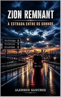 Livro Zion Remnant: Estrada Entre Os Sonhos (Historia De Zion Remnant)