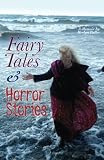 Fairy Tales & Horror Stories, A Memoir