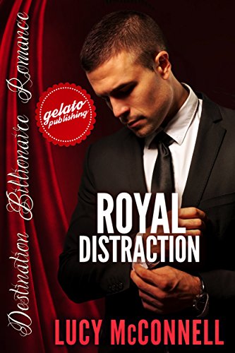 Royal Distraction Destination Billionaire Romance Book 8 - 