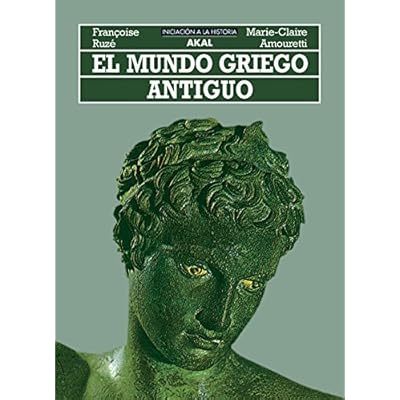 El mundo griego antiguo (Iniciación a la historia) El mundo griego antiguo (Iniciación a la historia)