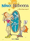 Nino & Rébecca, Tome 1 : Tu t'es vue ? by 