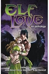 Elf Love: An Anthology Kindle Edition