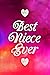 Best Niece Ever: Best Gift for Niece, Notebook, Journal, Diary (110 Pages, Blank, 6 x 9) (Awesome No by Awesome Notebooks