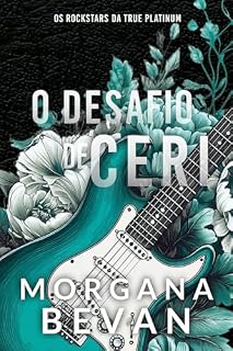 Livro O Desafio de Ceri: Um Romance Rockstar de Segunda Chance (Os Rockstars da True Platinum Livro 6)