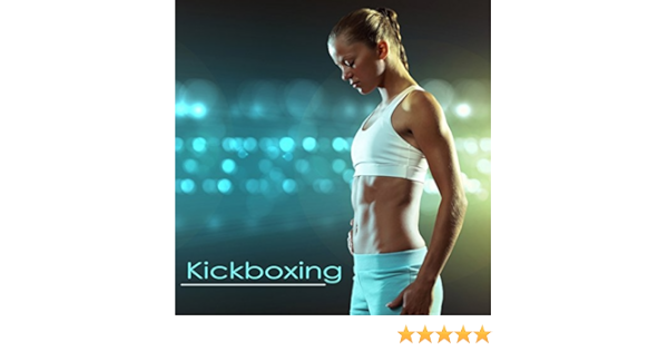 Kickboxing Fitness Music 4 Kick Boxing Aerobics Total Body Workout Cardio Running Jogging Music Minimal House Workout Music By Kickboxing Dj On Amazon Music Amazon Com Kickboxing Fitness Music 4 Kick Boxing Aerobics Total Body Workout Cardio Running Jogging Music Minimal House Workout Music By Kickboxing Dj On Amazon Music Amazon Com