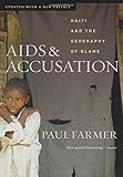 AIDS and Accusation: Haiti and the Geography of Blame, Updated with a New Preface