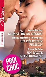 Le maître du désert - Un délicieux frisson - Un pacte si troublant : (promotion)