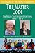 The Master Code-The Theory that Explains Everything (The Future of Western Civilization Series 1 Book 19)