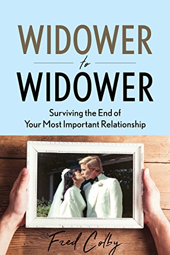 BEST! Widower to Widower: Surviving the End of Your Most Important Relationship [W.O.R.D]