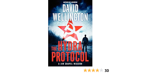 The Hydra Protocol A Jim Chapel Mission Jim Chapel Missions Wellington David 9780062248800 Amazon Com Books
