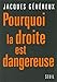 Pourquoi la droite est dangereuse (H.C. ESSAIS) (French Edition) by 