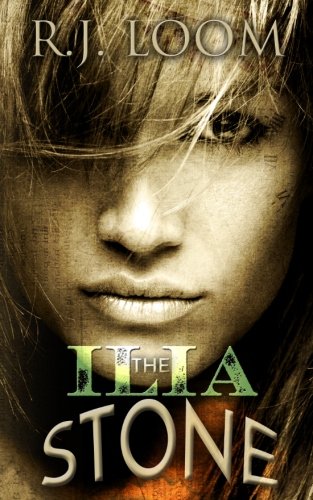 The Ilia Stone (The Ilia Stone Trilogy) (Volume 1)