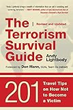 The Terrorism Survival Guide: 201 Travel Tips on How Not to Become a Victim, Revised and Updated by Andy Lightbody, Don Mann