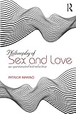Patricia Marino, "Philosophy of Sex and Love" (Routledge, 2019)