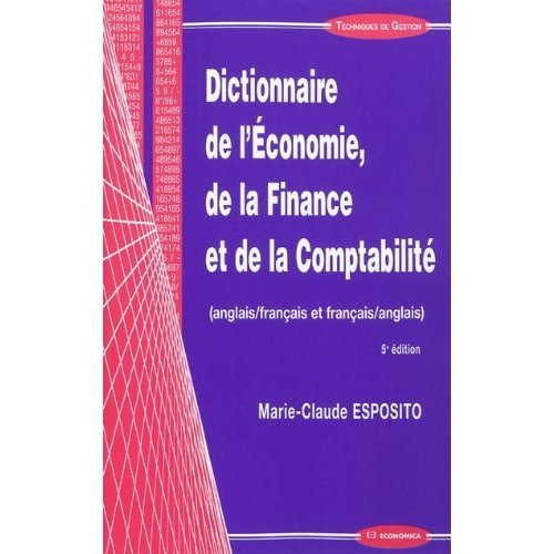 Dictionnaire de l'économie, de la finance et de la comptabilité
