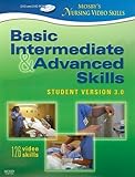 Mosby's Nursing Video Skills - Student Version 3.0, DVD and DVD-ROM: Basic, Intermediate, and Advanced Skills, 3e