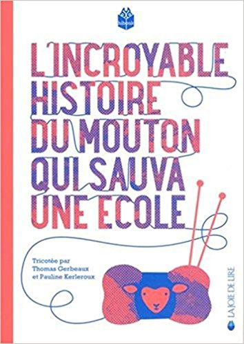 L'ncroyable histoire du mouton qui sauva une école by 