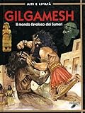 Image de Gilgamesh. Il mondo favoloso dei sumeri