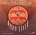 The Lakota Way Calendar: Native American Wisdom on Ethics and Character [CAL 2009-LAKOTA WAY] by 
