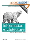 
                    Information Architecture for the World Wide Web: Designing Large-Scale Web Sites, 3rd Edition
                  