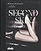 Second Skin: The Erotic Art of Lingerie by Patrice Farameh (2013) Hardcover by 