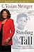 Standing Tall: A Memoir of Tragedy and Triumph - Book by C. Vivian Stringer