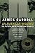 An American Requiem: God, My Father, and the War That Came Between Us by James Carroll