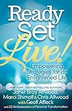 Ready, Set, Live!: Empowering Strategies for an Enlightened Life