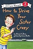 How to Drive Your Sister Crazy (I Can Read Level 2)