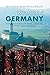Discovering Germany: The Treasures of Beer, Castles, Food and Friends by Maureen Mahan Copelof