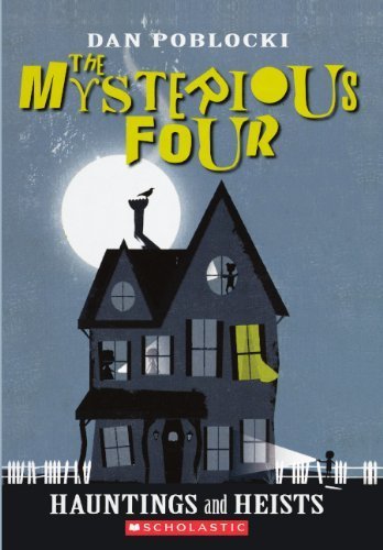 Hauntings And Heists (Turtleback School & Library Binding Edition) (Mysterious Four) by Dan Poblocki (2011-05-01)