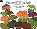 Mushroom in the Rain: Adapted from the Russian of V. Suteyev (Rise and Shine)
