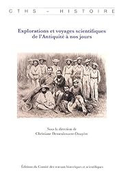 Explorations et voyages scientifiques de l'Antiquité à nos jours