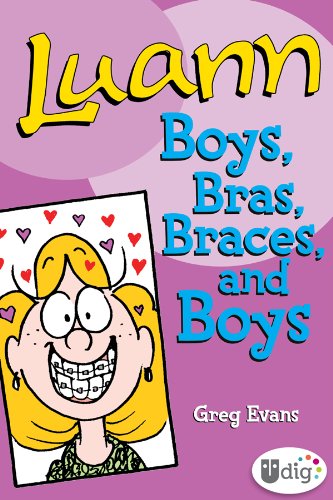 Luann: Boys, Bras, Braces, and Boys (UDig)