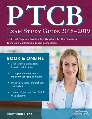 PTCB Exam Study Guide 2018-2019: PTCE Test Prep and Practice Test Questions for the Pharmacy Technician Certification Board Examination