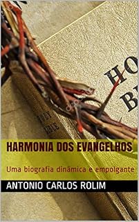 Livro Harmonia dos Evangelhos: Uma biografia dinâmica e empolgante