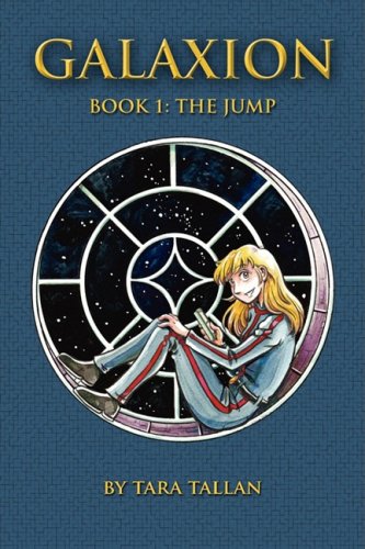 "Galaxion Vol. 1 - The Jump" av Tara Tallan