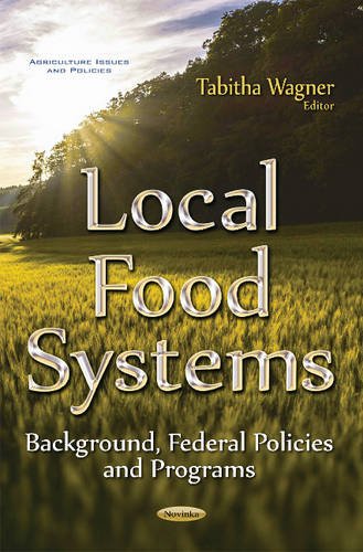 Local Food Systems: Background, Federal Policies and Programs