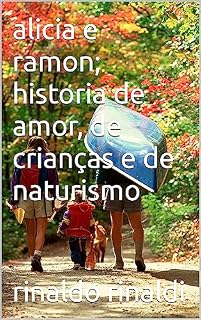 Livro alicia e ramon; historia de amor, de crianças e de naturismo